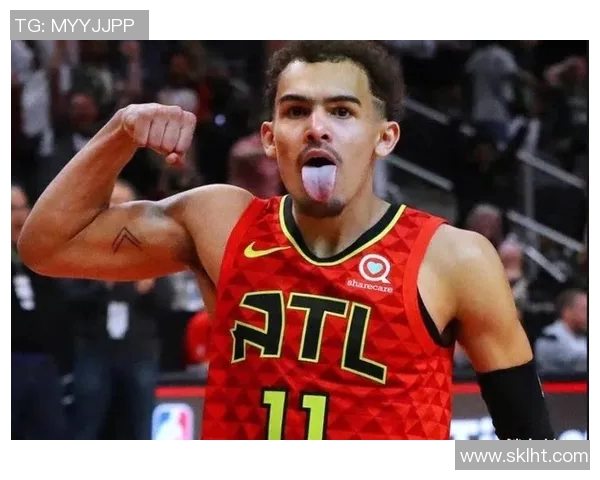 特雷杨引领新一代控卫潮流打破传统界限展现无限可能